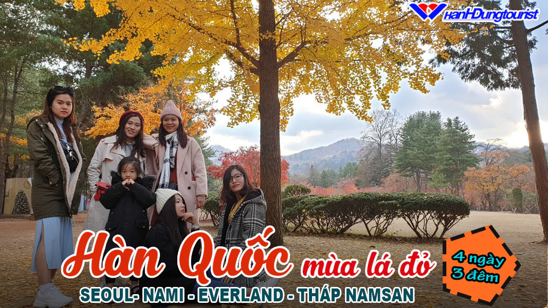 Hàn Quốc Mùa Lá Đỏ - Seoul- Nami - Everland - Tháp Namsan